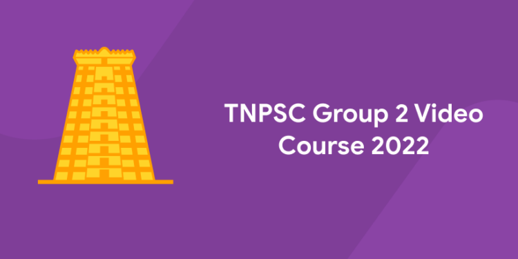 TNPSC Group 2 Video Course 2022