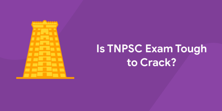 Is TNPSC Exam Tough to Crack?