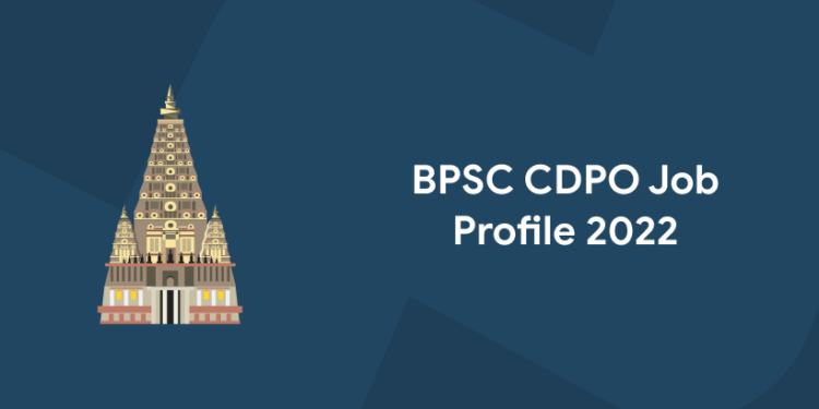 BPSC CDPO Job Profile 2022