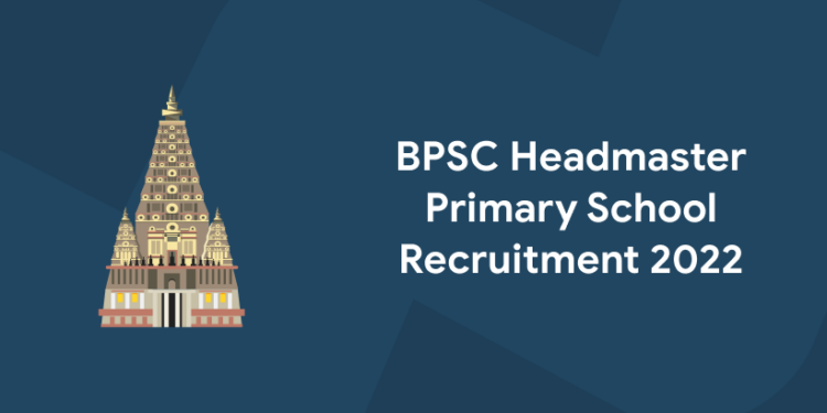 BPSC Headmaster Primary School Recruitment 2022