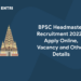 BPSC Headmaster Recruitment 2022 - Apply online, Vacancy and Other details