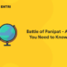 Battle of Panipat - All You Need to Know