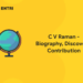 C V Raman - Biography, Discovery, Contribution