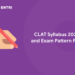 CLAT Syllabus 2022 and Exam Pattern PDF