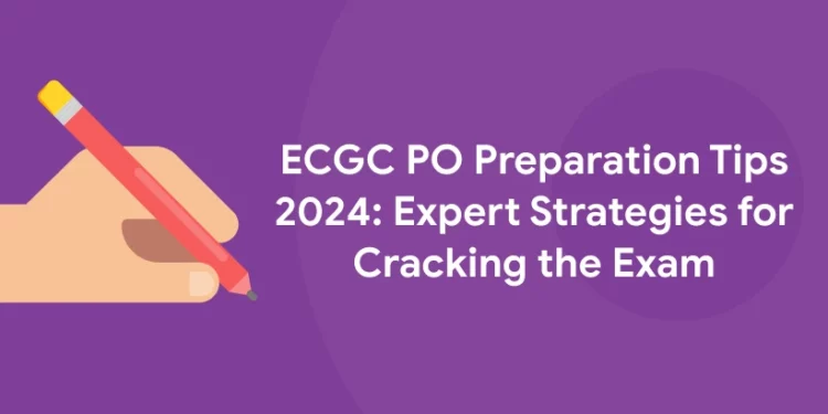 ECGC PO Preparation Tips 2024