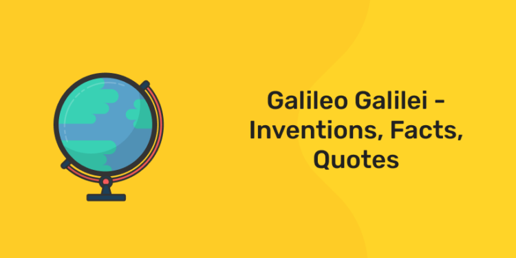 Galileo Galilei - Inventions, Facts, Quotes