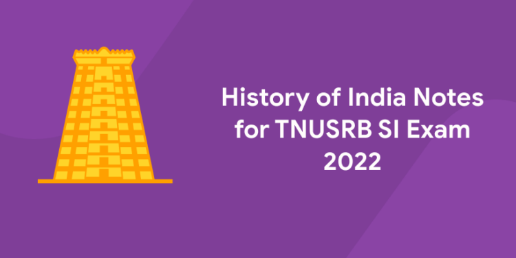 History of India Notes for TNUSRB SI Exam 2022