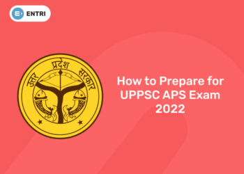 How to Prepare for UPPSC APS Exam 2022