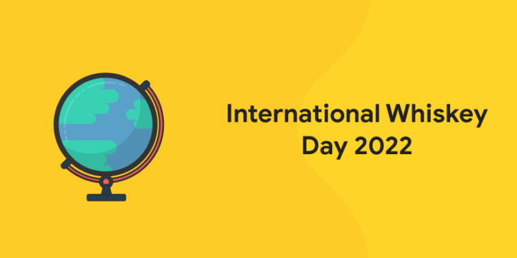 International Whiskey Day 2022