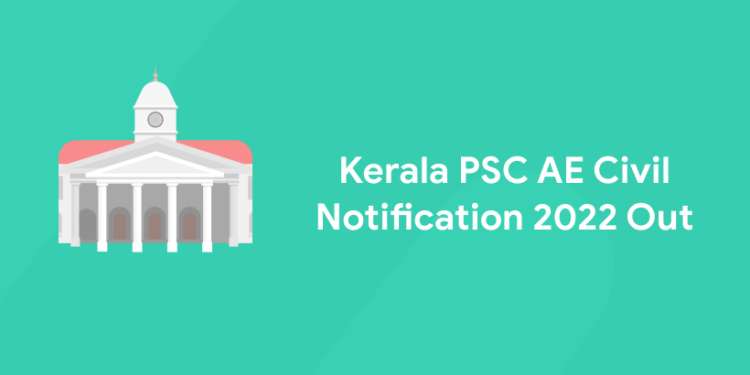 Kerala PSC AE Civil Notification 2022