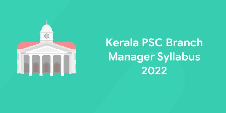 Kerala PSC Branch Manager Syllabus