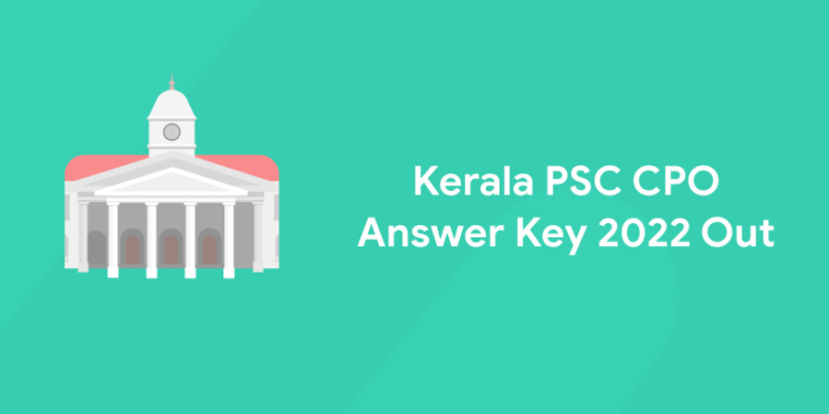 Kerala PSC CPO Answer Key 2022 Out