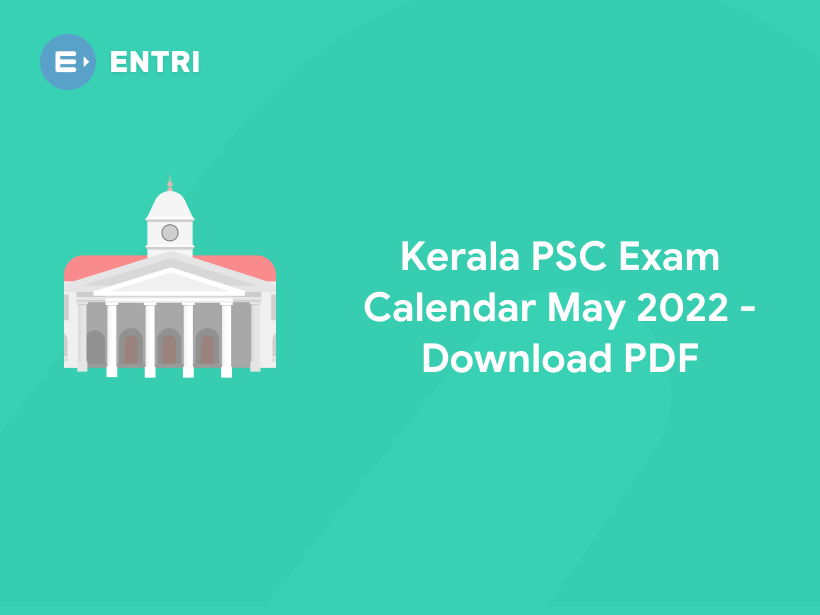 Kerala PSC Exam Calendar May 2022 Download PDF Entri Blog