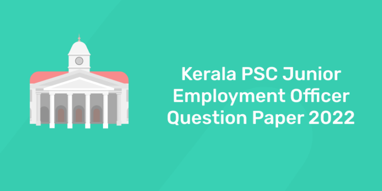 Kerala PSC Junior Employment Officer Question Paper 2022