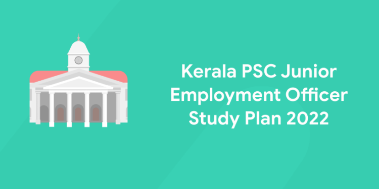 Kerala PSC Junior Employment Officer Study Plan 2022
