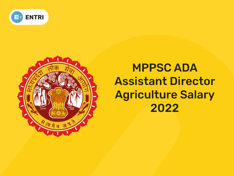 mppsc-ada-assistant-director-agriculture-salary-2022-entri-blog