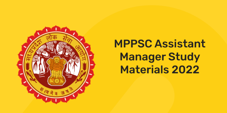 MPPSC Assistant Manager Study Materials 2022