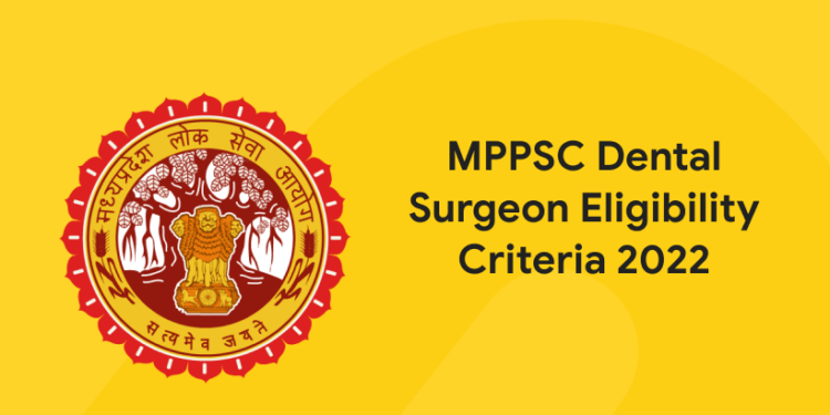 MPPSC Dental Surgeon Eligibility Criteria 2022