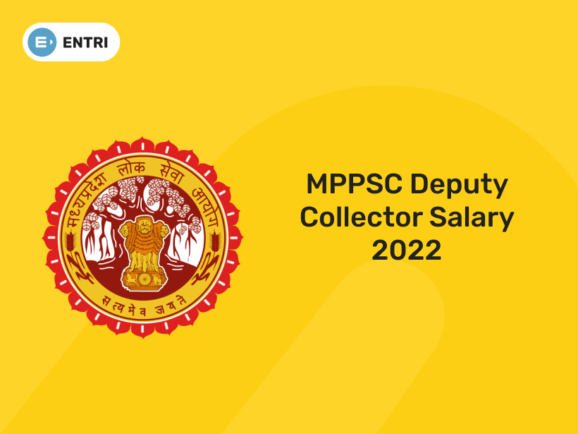 mppsc-deputy-collector-salary-2022-entri-blog