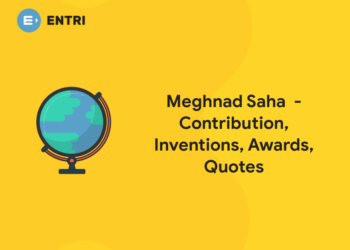 Meghnad Saha - Contribution, Inventions, Awards, Quotes