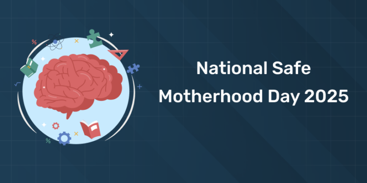 National Safe Motherhood Day 2025