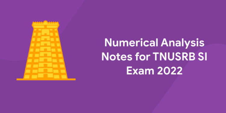 Numerical Analysis Notes for TNUSRB SI Exam 2022