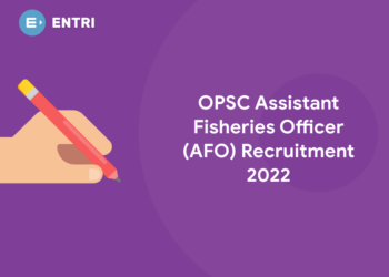 OPSC Assistant Fisheries Officer (AFO) Recruitment 2022
