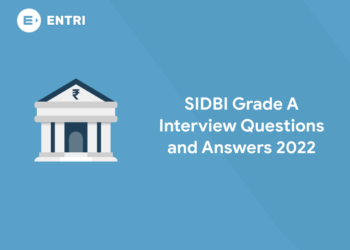 SIDBI Grade A Interview Questions and Answers 2022
