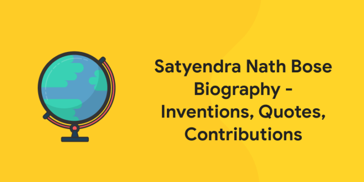 Satyendra Nath Bose Biography - Inventions, Quotes, Contributions