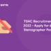TSHC Recruitment 2022 - Apply for 64 Stenographer Post