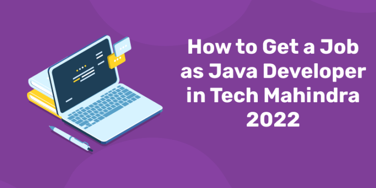 How to Get a Job as Java Developer in Tech Mahindra 2023