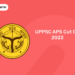 UPPSC APS Cut Off 2022