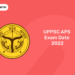 UPPSC APS Exam Date 2022
