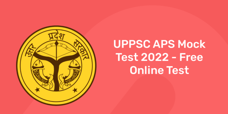 UPPSC APS Mock Test - Free Online Test