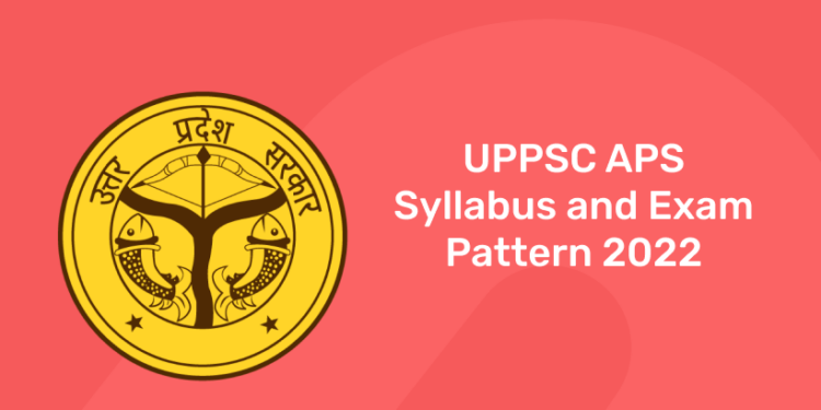 uppsc-aps-syllabus-and-exam-pattern-2022-entri-blog