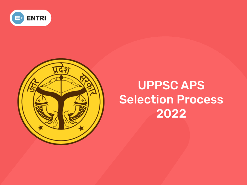 uppsc-aps-selection-process-2022-entri-blog