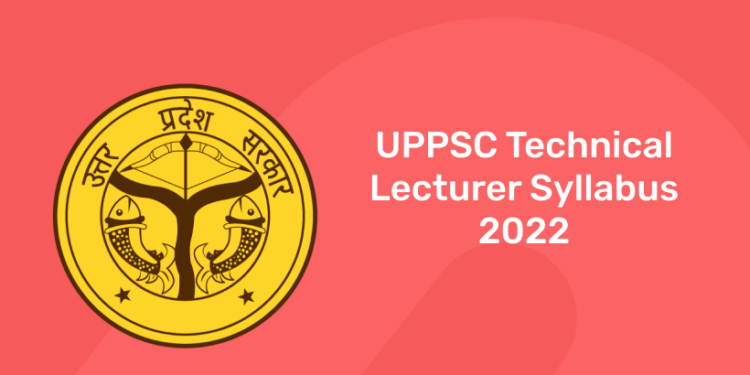 UPPSC Technical Lecturer Syllabus 2022
