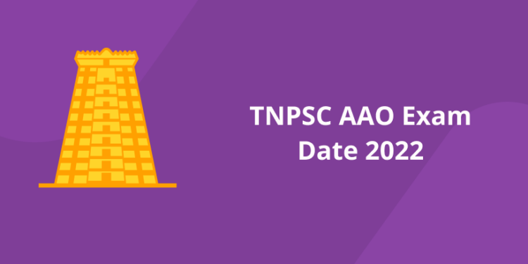TNPSC AAO Exam Date 2022