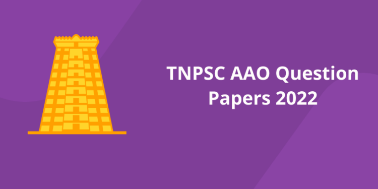 TNPSC AAO Question Papers 2022