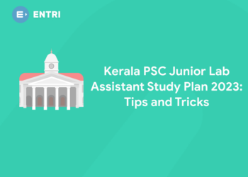 Kerala PSC Junior Lab Assistant Study Plan 2023: Tips and Tricks