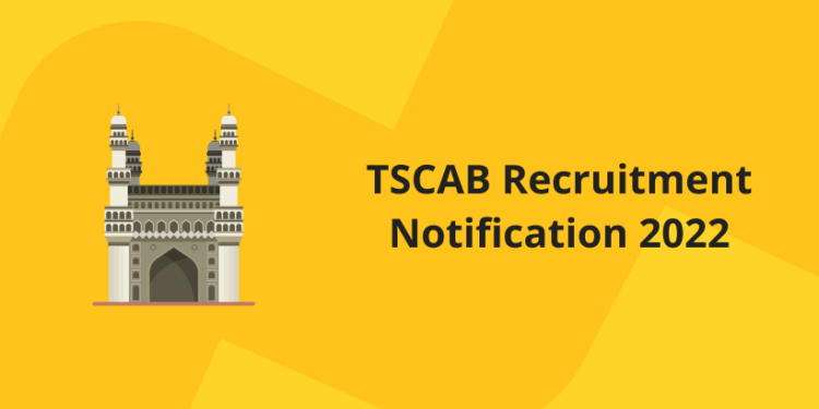 TSCAB Recruitment Notification 2022