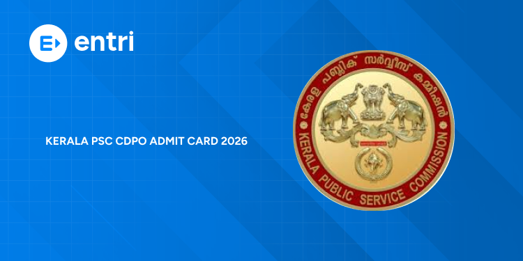 Kerala PSC CDPO Admit Card 2026 (Cat. No. 025/2025) – Download & Exam Day Guide