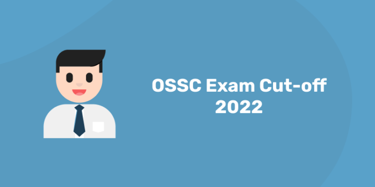 OSSC Exam Cut-off 2022