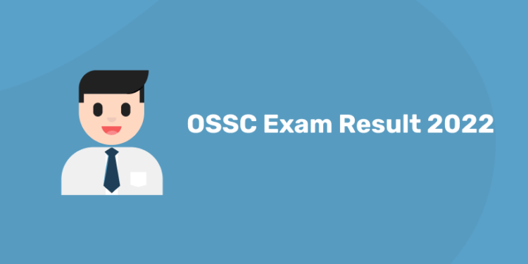 OSSC Exam Result 2022