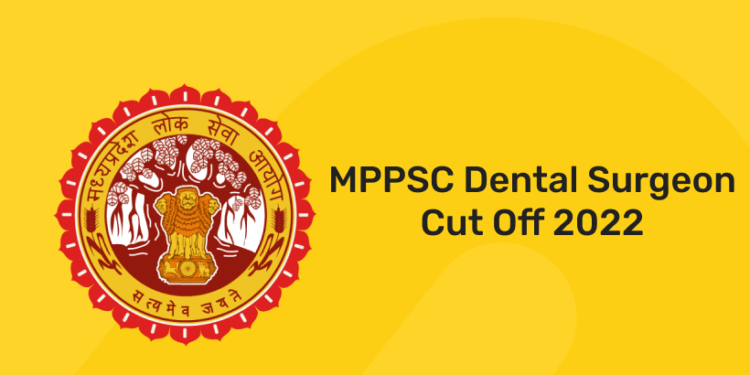 MPPSC Dental Surgeon Cut Off 2022