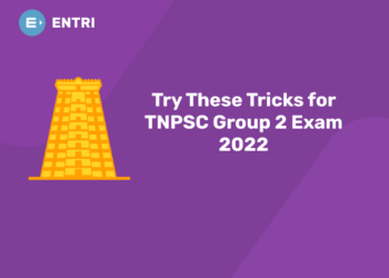 Try These Tricks for TNPSC Group 2 Exam 2022