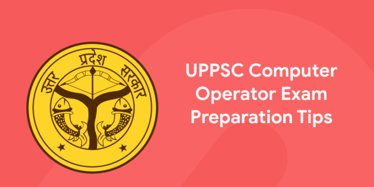UPPSC Computer Operator Exam Preparation Tips