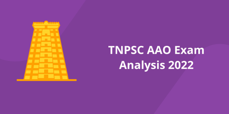 TNPSC AAO Exam Analysis 2022