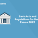 Bank Acts and Regulations for Bank Exams 2022