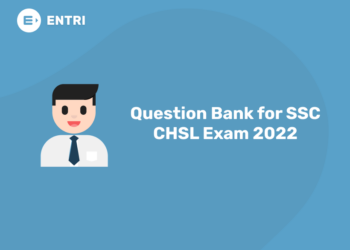 Question Bank for SSC CHSL Exam 2022